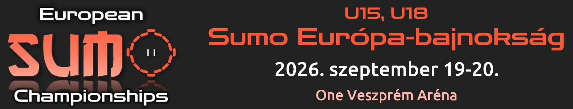 U15 - U18 Sumo Európa-bajnokság | 2026. szeptember 19-20. | Veszprém Aréna